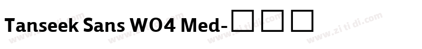 Tanseek Sans W04 Med字体转换 Tanseek Sans W04 Med字体转换